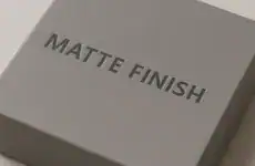 Matte Finish